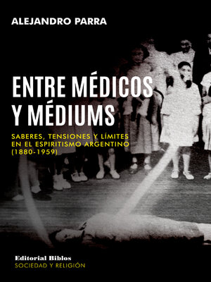 cover image of Entre médicos y médiums